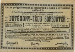 1915. "A CS.kir. penzügyministeriumnak...engedélyezett és Burgneustadti Kusmanek Hermann... Úr védnöksége alatt álló Jótékony-Célú Sorsjáték" nyilvános húzás Przemyslben 1 Korona értékben (2x) egymás utáni sorszámmal