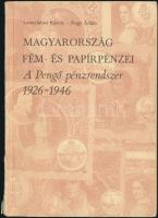 1986. Leányfalusi-Nagy: Magyarország fém- és papírpénzei / A Pengő pénzrendszer 1926-1946