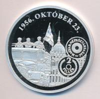 DN "A magyar pénz krónikája-1956. október 23." Ag(0.999) emlékérem, (20g/38,61mm) T:PP Tan...