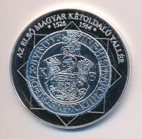 DN "A magyar nemzet pénzérméi - Az első magyar kétoldalú tallér 1526-1564." Ag (0,333) eml...