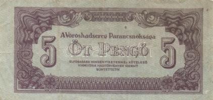 1944. 1P + 5P + 10P + 20P + 50P + 100P "Vöröshadsereg Parancsnoksága" sor T:II,II-,III