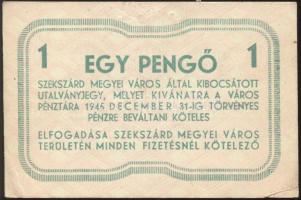 Szekszárd 1945. Utalványjegy 1P értékben T:I-