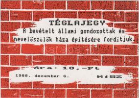 1988. Téglajegy 10Ft "Állami gondozottak javára" T:I