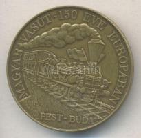 Bognár György (1944-) 1996. "Magyar Vasút - 150 Éve Európában, PEST-BUDA" Br emlékérem (42,5mm) T:1