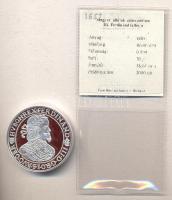 Magyar tallérok utánveretben "III. Ferdinánd Tallérja 1652." Ag (0,999) 20g T:PP Tanúsítvánnyal, csak 2000db!