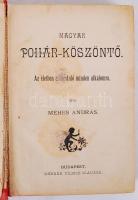 Méhes András: Magyar pohár-köszöntő. Az életben előforduló minden alkalomra. Bp., é.n., Méhner Vilmo...