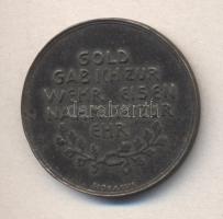 Német Birodalom 1916. "In eiserner Zeit-Gold gab ich zur Wehr Eisen nahm ich zur Ehr" első...