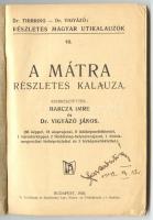 Barcza Imre és Dr. Vigyázó János: Mátra. Részletes magyar útikalauzok sorozatából. Budapest 1930