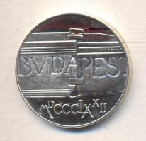 1972. 100Ft Ag "Pest és Buda egyesítése" T:BU