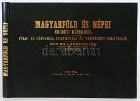 Magyarföld és népei eredeti képekben. Az 1846 évi kiadás hasonmás változata 1984-ben. Kossuth nyomda