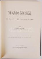 Orbán Balázs: Torda város és környéke. Az 1889-es  hasonmás változata 1984-ben. Helikon