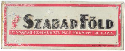 cca 1960 "Szabadföld-A Magyar Kommunista Párt földmíves hetilapja" fémtábla 25x10cm