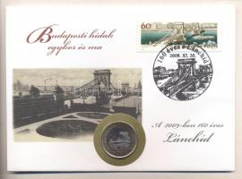 2009. 200Ft "Budapesti hidak egykor és ma - 160 éves a Lánchíd" érmés bélyeges boríték alkalmi bélyegzővel T:1
