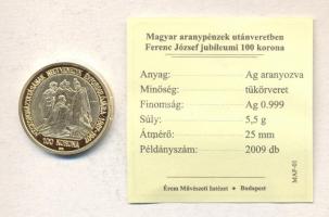 "Magyar aranypénzek utánveretben - Ferenc József jubileumi 100 korona" aranyozott Ag(0.999...
