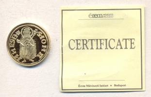 "Magyar aranypénzek utánveretben - Károly Róbert aranyforint" aranyozott Ag(0.999) emlékérem (5.5g) T:PP csak 2009db! Tanúsítvánnyal