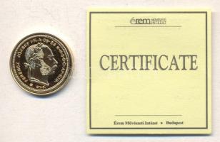 "Magyar aranypénzek utánveretben - Ferenc József arany 8 forint" aranyozott Ag emlékérem (5.5g) T:PP csak 2009db! Tanúsítvánnyal