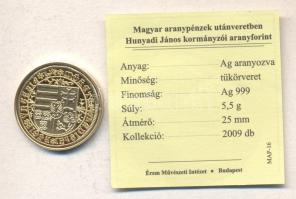 "Magyar aranypénzek utánveretben - Hunyadi János kormányzói aranyforint" aranyozott Ag eml...