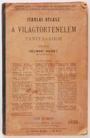 Iskolai atlasz a világtörténelem tanításához. Tervezte: Helmár Ágost. Budapest, Pozsony 1890.