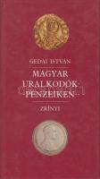 1991 Gedai István: Magyar uralkodók pénzeiken, Zrínyi Kiadó, Bp.
