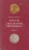 1991 Gedai István: Magyar uralkodók pénzeiken, Zrínyi Kiadó, Bp.