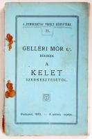 "Demokrata"-Páholy Könyvtára: Gelléri Mór t.: Búcsúja a Kelet szerkesztésétől. Bp., 1910, A páholy sajátja, 76p. (a borító levált)