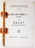 "Demokrata"-Páholy Könyvtára: Gelléri Mór t.: Búcsúja a Kelet szerkesztésétől. Bp., 1910, ...