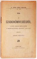 Az "Árpád" Páholy Könyvtára: Arató Frigyes: A szabadkőmívességről. A szegedi páholyház Bokréta-ünnepén a munkásokhoz intézett beszéd. Szeged, 1898, A páholy sajátja, 15p.