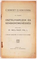 A Nemzeti Könyvtára: Dr. Wolfner Pál t.: Osztályharczok és szabadkőmüvesség. Bp., 1904, Márkus Samu Tv. Könyvnyomdája, 20p.