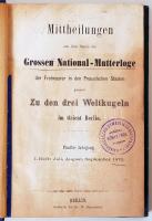 Mittheilungen aus dem Bunde der Grossen National-Mutterloge der Freimaurer in den Preussischen Staaten: Zu den drei Weltkugeln im Orient Berlin. 1. Heft. Berlin, 1873, Br. W. Büxenstein. Félvászon kötésben, a Magyarországi Symbolikus Nagypáholy Könyvtárának pecsétjével és a Jánosrend Nagy-Könyvtárának nyilvántartó címkéjével