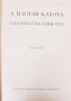 A magyar katona. Vitézségünk ezer éve I-II. Szerk. Pilch Jenő. 435 képpel, vázlattal és 10 melléklet...