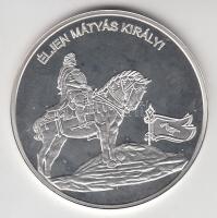 DN "Nemzetünk nagyjai - Mátyás király" Ag emlékérem (10,37g/0.999) T:PP