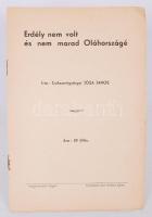 cca 1940 Hargitaváralja Könyvei X.: Csikszentgyörgyi Jósa János: Erdély nem volt és nem marad Oláhországé. K.n., é.n. (Árpád-nyomda Szeged)