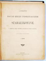 A Budapesti magyar kir. Tudományegyetem szabálykönyve. Dr. Margitai Antal egyetemi tanácsjegyző előa...