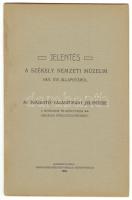 Jelentés a Székely Nemzeti Múzeum 1907. évi állapotáról. Sepsiszentgyörgy, 1908, 25p.