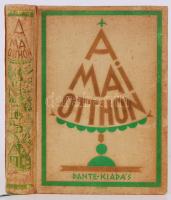 A mai otthon. Összeáll. Maria Mathilde Mandl, a magyarra átdolgozott kiadást szerk. Z. Tábori Piroska. 468 fekete és 8 nagy színes képpel. Bp., é.n., Dante. Kiadói festett aranyozott egészvászon kötésben (gerincén sérült)