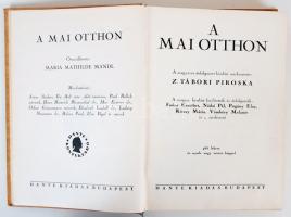 A mai otthon. Összeáll. Maria Mathilde Mandl, a magyarra átdolgozott kiadást szerk. Z. Tábori Pirosk...