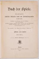 Buch der Spiele. Encyklopädie sämtlicher bekannten Spiele und Unterhaltungsweisen für alle Kreise. G...