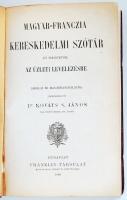 Magyar-francia kereskedelmi szótár fő tekintettel az üzleti levelezésre. Szerk. Dr. Kováts S. János. Bp., 1899, Franklin-Társulat. Egészvászon kötésben, márványozott lapszélekkel