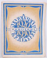 1930 A Magyarság jubileumi évkönyve 1920-1930. Szerk. Milotay István. Rengeteg fotóval