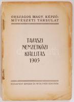 1905 Orsz. Magyar Képzőművészeti Társulat: Tavaszi nemzetközi Kiállítás katalógus képekkel. Borító nélkül