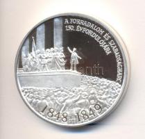 1998. "1848-1849 A forradalom és szabadságharc 150. évfordulójára" Ag(0.925) emlékérem (31,1g/42,5mm) T:PP Dísztokban, sorszámozott tanúsítvánnyal! Csak 1000db!