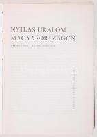 Teleki Éva: Nyilas uralom Magyarországon. 1944. okt. 16.-1945. ápr. 4. Bp., 1974, Kossuth. Kartonköt...