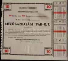 1946. "Mezőgazdasági Ipar Rt. Részvényelismervény" 10db 15P névértékű részvényről