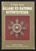 Dr. Makai Ágnes: Állami és Katonai kitüntetések, Magyar Honvédség, 1992, használt állapotban