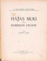 Gombos Albin: Hájas Muki mint Robinson Crusoe. Bp., 1914, "Kis Pajtás" Gyermeklap. Festett...
