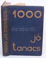 Ezer jó tanács. Bp., é.n., Singer és Wolfner. Mühlbeck Károly 150 rajzával, kiadói egészvászon kötésben, jó állapotban