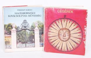 Művészettörténeti tétel 2 db: Csatkai Endre: Cégérek. Pereházy Károly: Magyarországi kovácsoltvas- művesség.