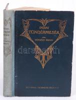 Vámbéry Ármin: Indiai tündérmesék
Az érettebb ifjúság számára Budapest, 1905. Franklin
Kiadói, arany...