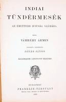 Vámbéry Ármin: Indiai tündérmesék
Az érettebb ifjúság számára Budapest, 1905. Franklin
Kiadói, arany...