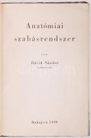 Dávid Sándor: Anatómiai szabásrendszer. Bp., 1949, k.n. Félvászon kötésben, illusztrálva